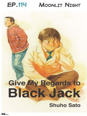 cover image of Give My Regards to Black Jack--Ep.114 Moonlit Night (English version)